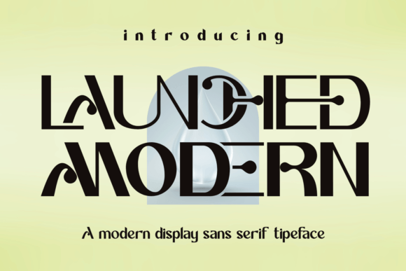 Launched Modern: A Bold Sans Serif for Creative Branding